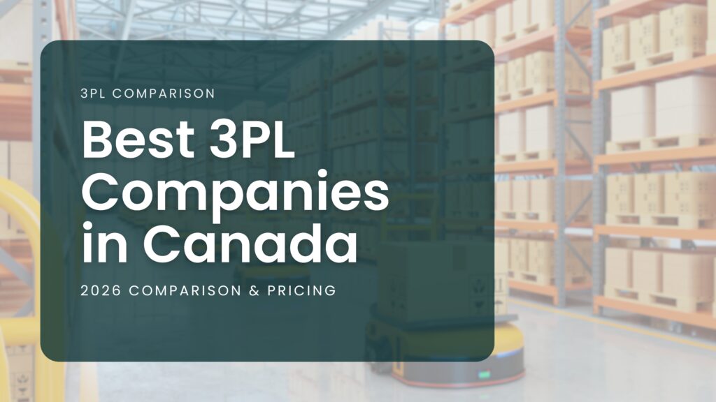 Best 3PL companies in Canada comparison and pricing guide for 2026, with warehouse background.
