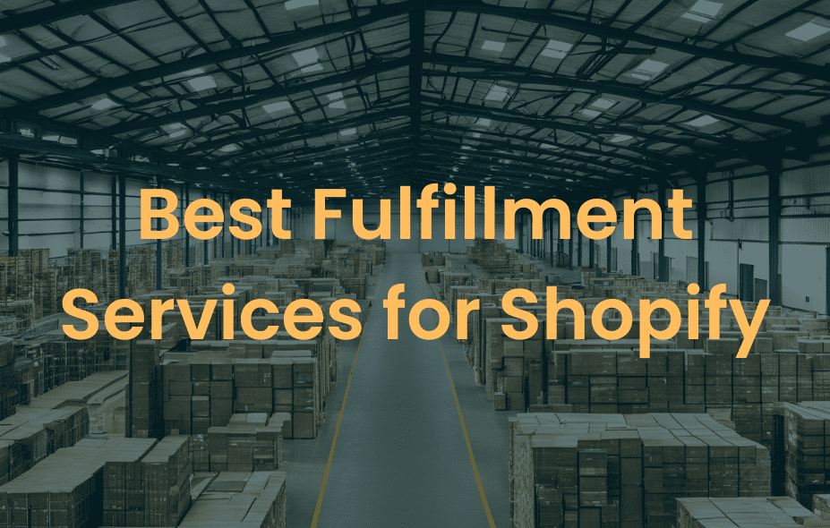 Best Fulfillment Services for Shopify