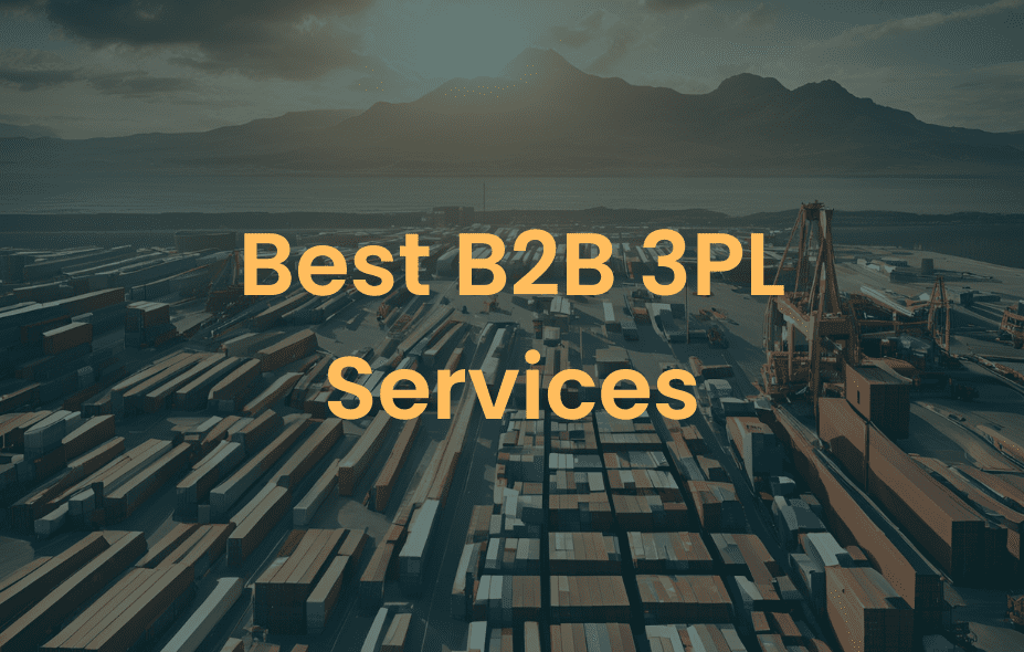 Best B2B 3PL Services