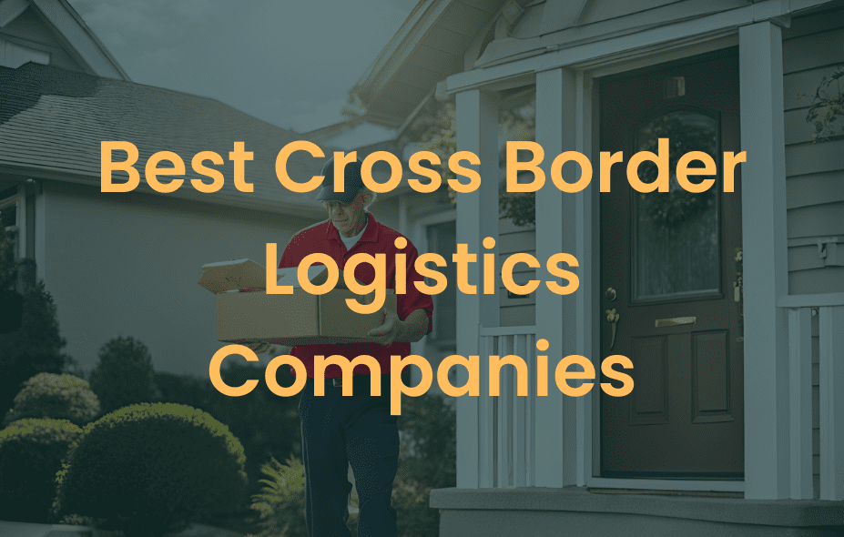 Best Cross Border Logistics Companies