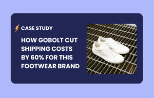 How GoBolt Parcel helped this footwear brand cut 60% in shipping costs