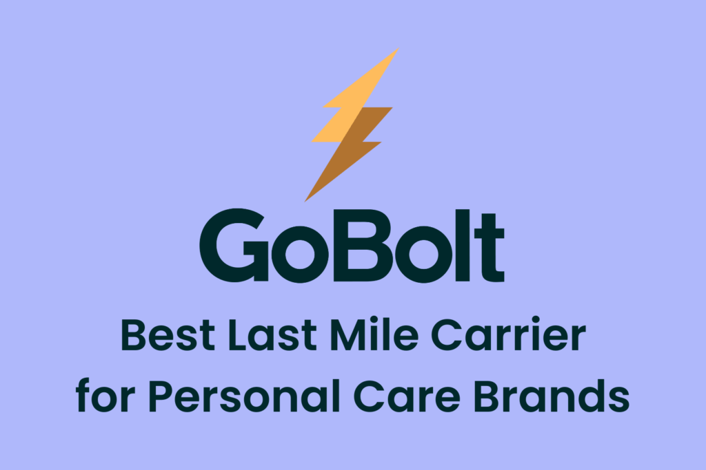 Best Last Mile Carriers for Personal Care Brands
