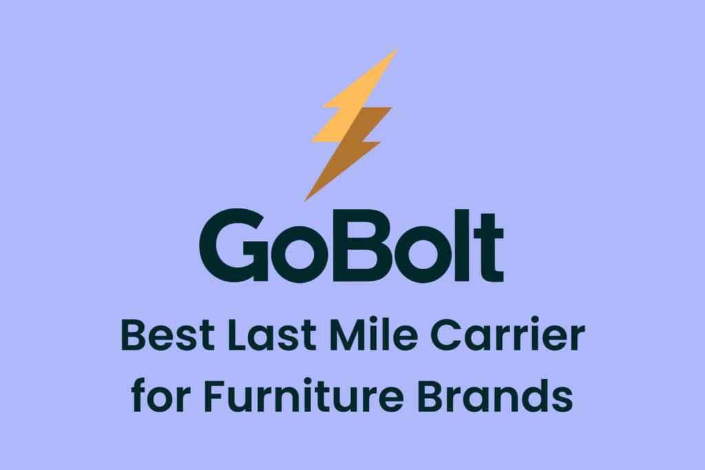 Best Last Mile Carriers for Furniture Brands