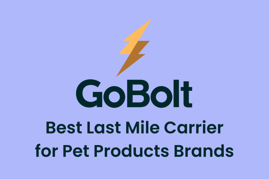 Best Last Mile Carriers for Pet Products Brands