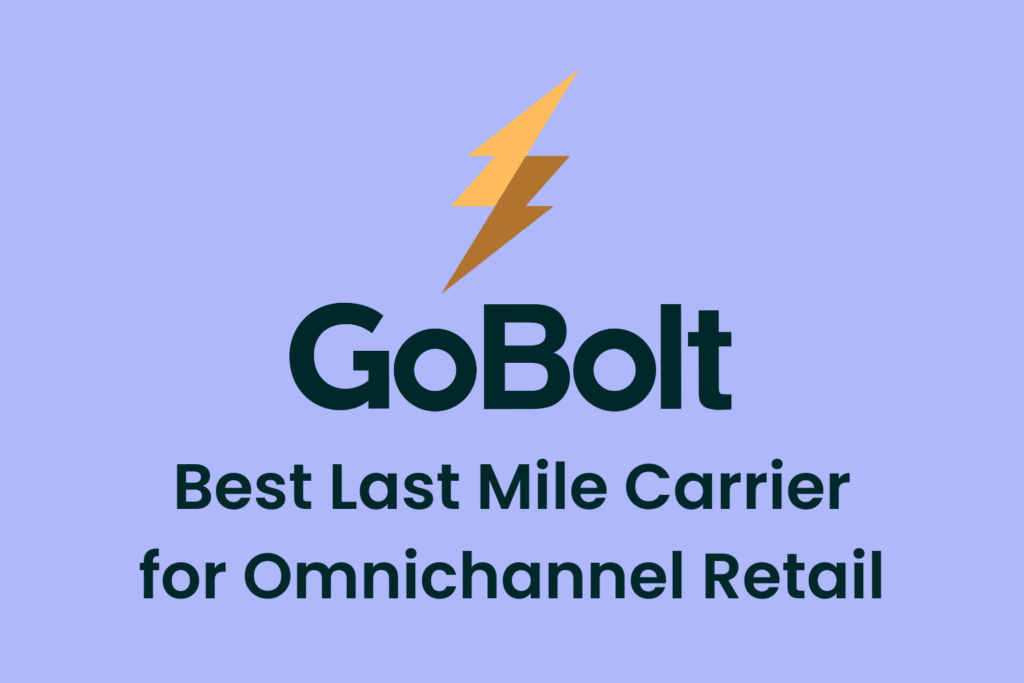 Best Last Mile Carriers for Omnichannel Retail
