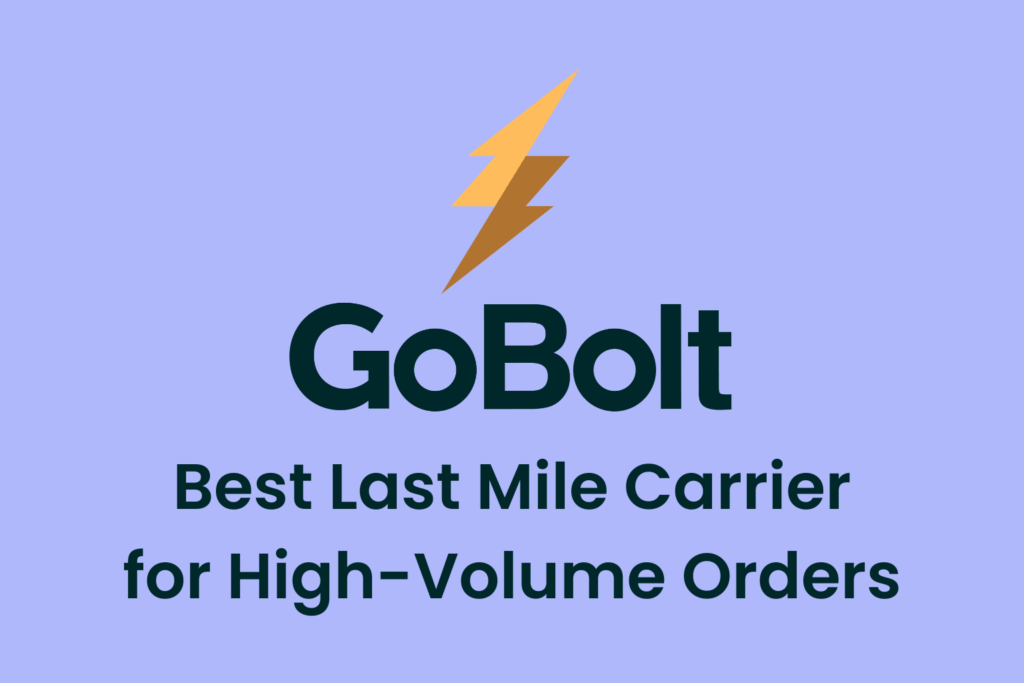Best Last Mile Carriers for Brands with High-Volume Orders