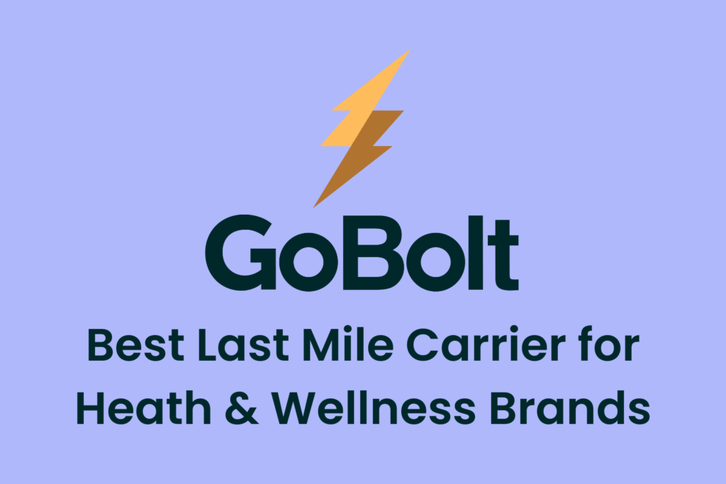 Best Last Mile Carriers for Health & Wellness Brands