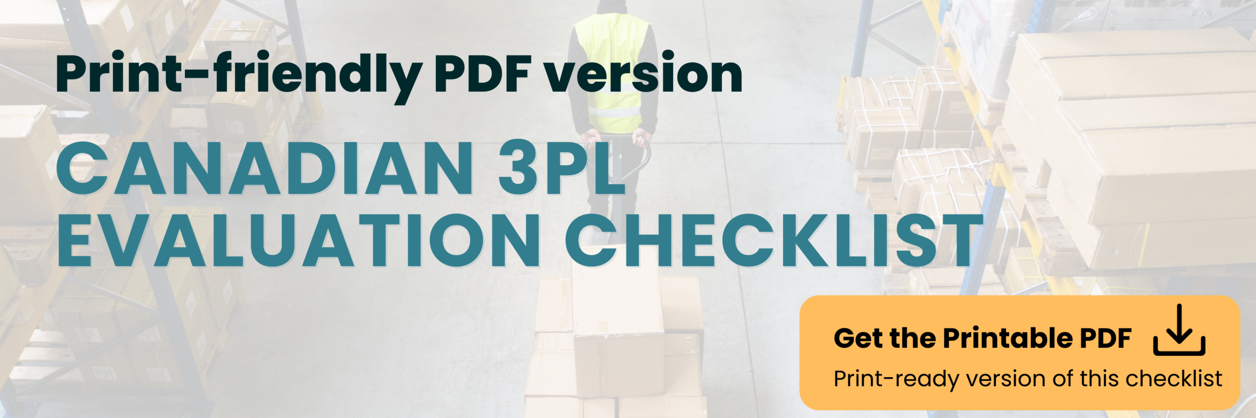 CTA banner offering a print-friendly PDF download of a 3PL vendor evaluation checklist for comparing Canadian 3PL providers.