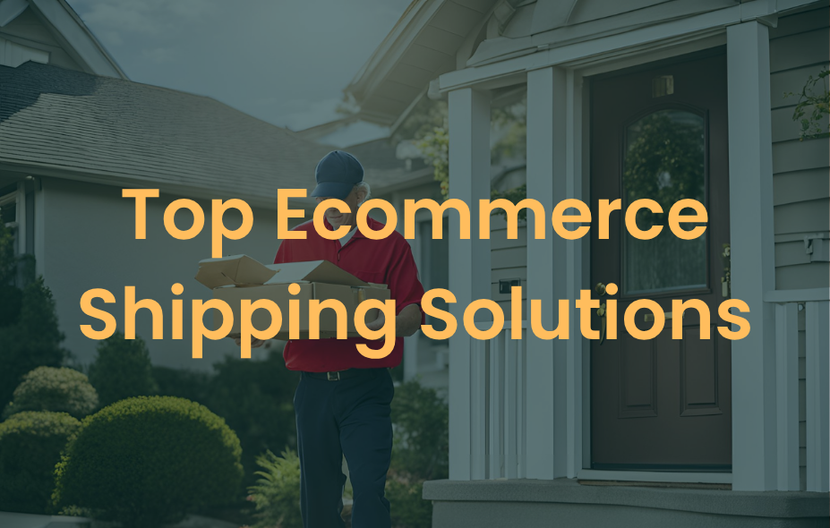 top ecommerce shipping solutions